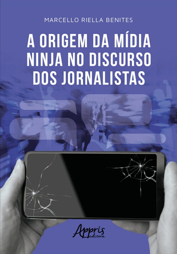 Capa do livro A origem da Mídia Ninja no discurso dos jornalistas