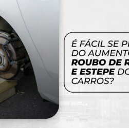 É fácil se prevenir do aumento do roubo de roda e estepe veículos?