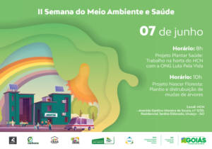 Hospital Estadual do Centro-Norte Goiano (HCN) sediará 2ª semana do Meio Ambiente e Saúde, unidade gerida pelo Instituto de Medicina, Estudos e Desenvolvimento (IMED)